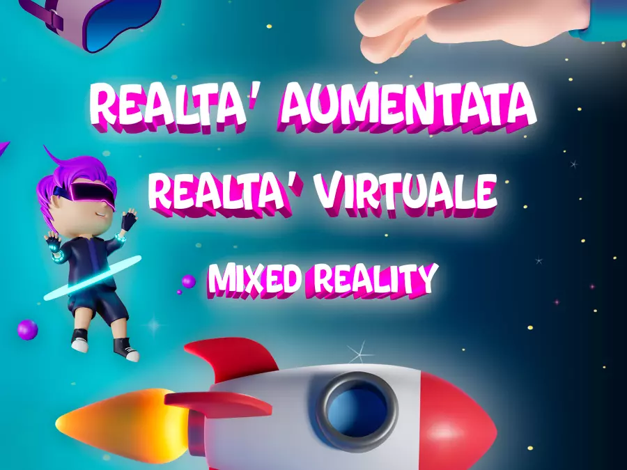 REALTÀ VIRTUALE, AUMENTATA E MIXED: DEFINIZIONE E DIFFERENZE TRA LE TECNOLOGIE DELL'INDUSTRIA 4.0